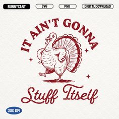 a turkey with the words i can't gona stuff itself on it