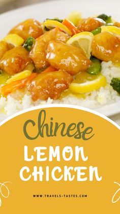 chicken with lemon sauce on top of white rice and broccoli in front of the words, chinese lemon chicken