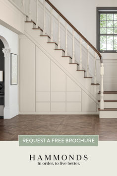 a white staircase with the words request free brochure hammonds in order to live better