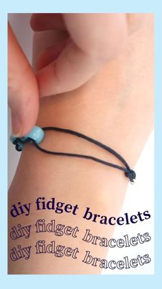 someone is holding onto a bracelet that says diy fidget bracelets