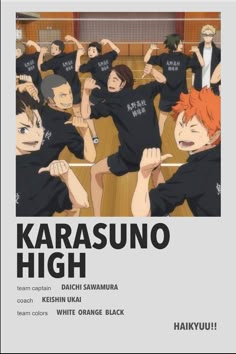 the poster for karasuno high shows people in black shirts with their hands up