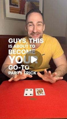 a man sitting at a table with cards in front of him and the words guys, this is about to become your go - to party trick