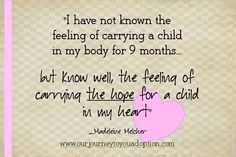 a pink heart with the words i have not known the feeling of carrying a child in my body for 9 months