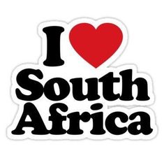 i love south africa sticker with the words,'i love south africa '