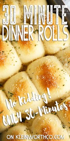 dinner rolls in a pan with the words 30 minute dinner rolls written on top and below