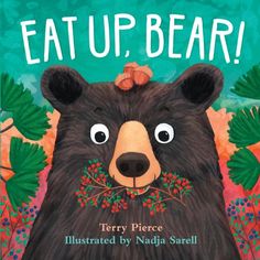 an illustrated book cover for eat up bear