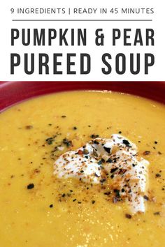 pumpkin and pear pured soup in a red bowl with text overlay that reads, 9 ingredients ready in 45 minutes