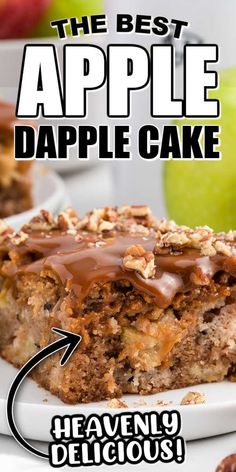 the best apple dapple cake is heavenly delicious and it's made from scratch