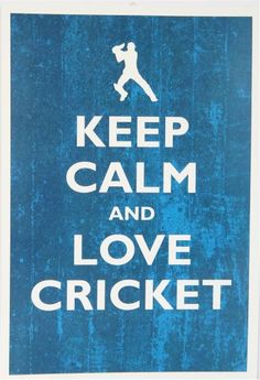 a blue and white poster with the words keep calm and love cricket written on it