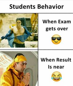 two pictures with the same caption for students behavior when exam gets over when result is near