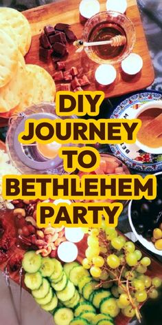 a table filled with different types of food and candles on top of it, text reads diy journey to bethlemem party