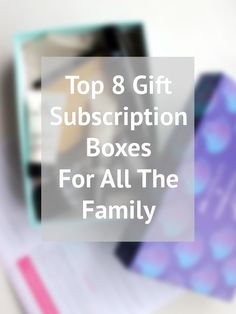 the top 8 gift box boxes for all the family