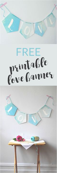 the free printable love banner is perfect for valentine's day or any special occasion