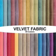 velvet fabric in various colors and sizes with the words velvet fabric written on it's side