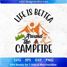 the campfire svg file is available for use on t - shirts and other items