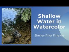 an image of shallow water in the river with text that reads shallow water in watercolor