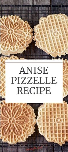 four waffles on a cooling rack with the words, anise pizzelle recipe