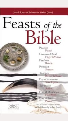 the feasts of the bible book with an image of bread and other food items