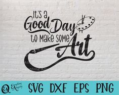 it's a good day to make some art svg dxf eps png