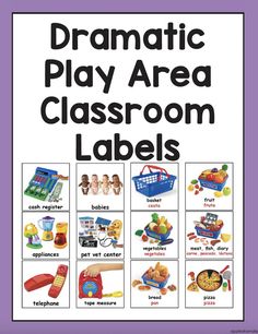 a poster with the words dramatic play area classroom labels