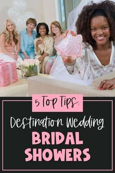 the top tips for destination wedding bridal showers