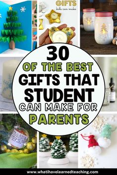 the top ten gifts that students can make for their parents to give them this christmas season