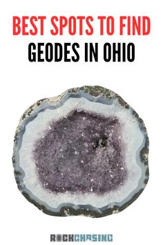 the cover of best spots to find geodes in ohio, with text overlaying it