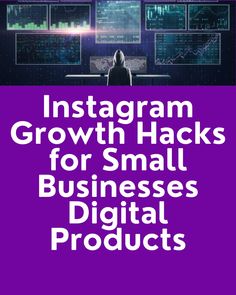 instagramm growth hacks for small businesses digital products