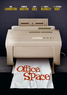 the office space movie poster with an old printer