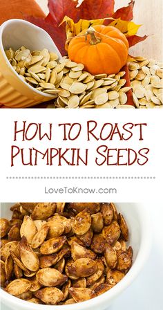 roasted pumpkin seeds in a white bowl with the words how to roast pumpkin seeds