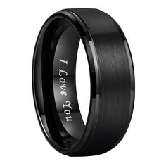 black ceramic wedding ring with the words to love you engraved on it