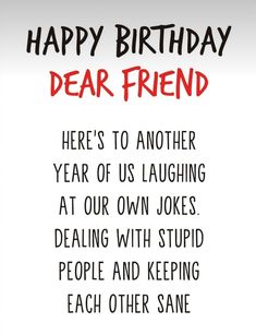 a happy birthday card with the words dear friend written in black and red on it