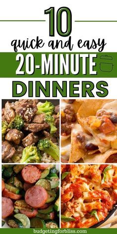 the ultimate guide to quick and easy 20 - minute dinners with pictures of different foods