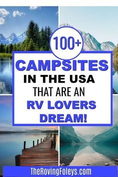 the words, 100 campsites in the usa that are an rv lover's dream