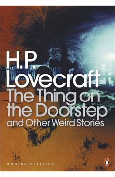 a book cover with the title hp lovecraft, the thing on the doorstep and other weird stories