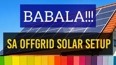 a solar panel on top of a house with the words baala sa off grid solar setup