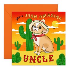 a card with an image of a dog wearing a sombrero sitting in front of a cactus