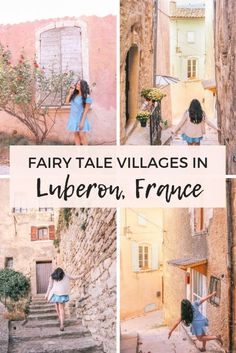 four pictures with the words fairy tale villages in luberon, france