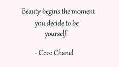 a quote that says beauty begins the moment you decide to be yourself coco chanel