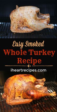 an easy smoked whole turkey recipe on the grill