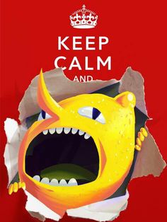 a yellow monster with its mouth open and the words keep calm on it's side