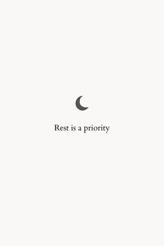 the moon is in the sky and it says rest is a priority