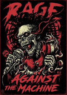 a poster with a skeleton holding a microphone and the words rage against the machine on it