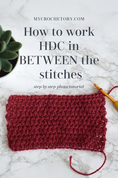 a crochet project with the title how to work hdc in between the stitches