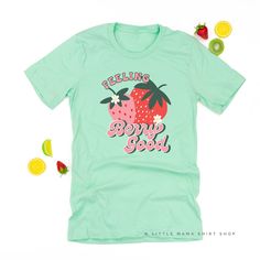 We are feeling berry good about this cute tee! Get matching tees for the whole family at littlemamashirtshop.com. Casual Fitted Shirt With Funny Print, Fitted Screen Print Shirt For Spring, Casual Fitted Shirt With Screen Print, Fitted Casual Shirt With Screen Print, Unisex Green T-shirt For Spring, Basic Short Sleeve Shirt With Funny Print, Green T-shirt For Spring, Green Shirt With Text Print For Spring, Relaxed Fit Green Shirt With Text Print