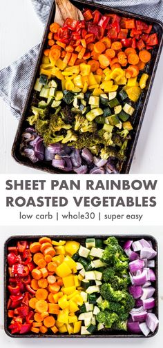 two pans filled with different colored vegetables and the words sheet pan rainbow roasted vegetables low carb, whole 30 / super easy