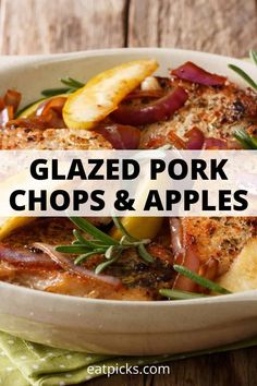 glazed pork chops and apples in a white bowl with rosemary garnish on top