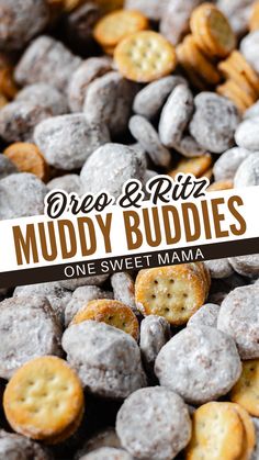 there is a pile of muddy buddies next to the words one sweet mama on it