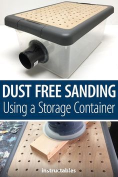 a diy sanding machine with text overlay that reads dust free sanding using a storage container