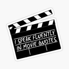 a black and white sticker with the words i speak fluenty in movie quotes